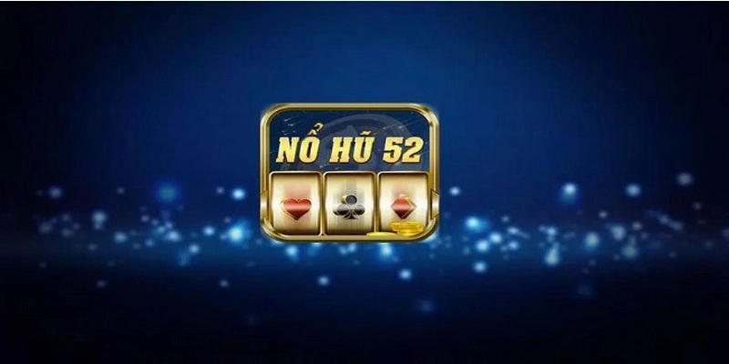 Các ưu điểm của cổng game nổ hũ